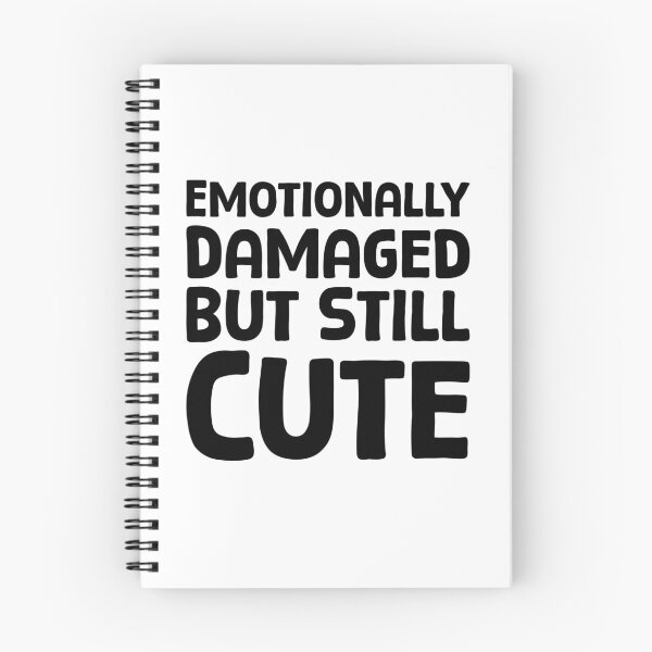 Item preview, Emotionally Damaged But Still Cute - B_1 designed and sold by AhmedHelal24795.
