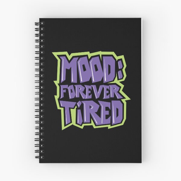 Item preview, Mood Forever Tired Graphic  designed and sold by awesome-loob.