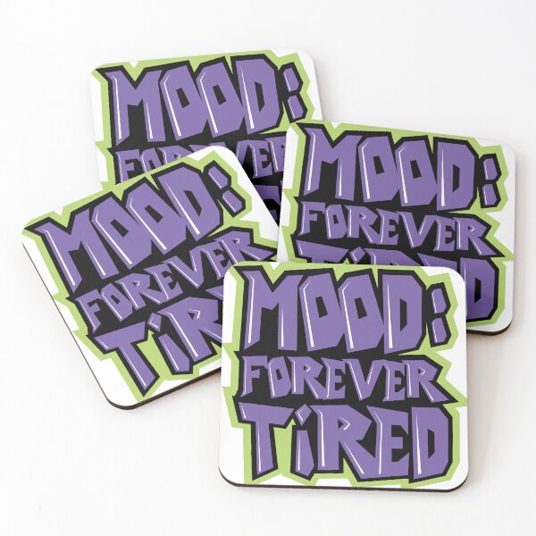 Item preview, Mood Forever Tired Graphic  designed and sold by awesomeloob.