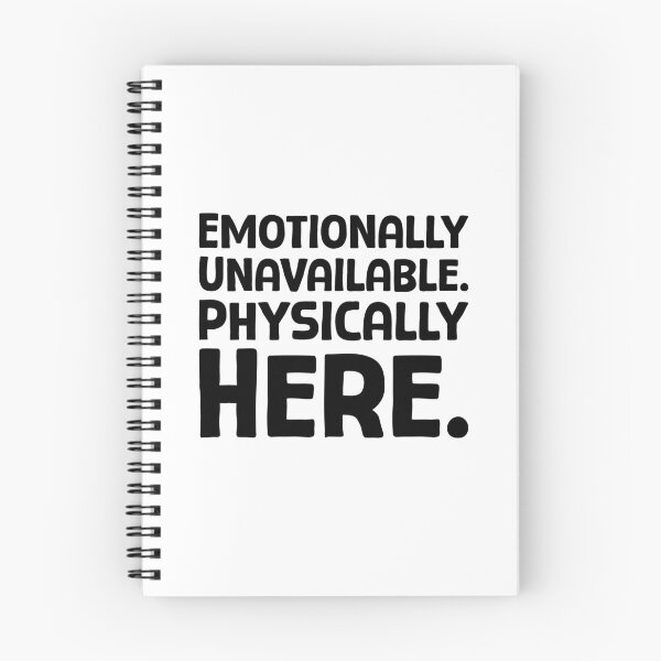 Item preview, Emotionally Unavailable. Physically Here. - B_1 designed and sold by AhmedHelal24795.