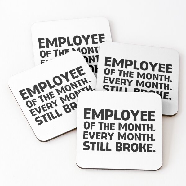 Item preview, Employee Of The Month. Every Month. Still Broke. - B_1 designed and sold by AhmedHelal24795.