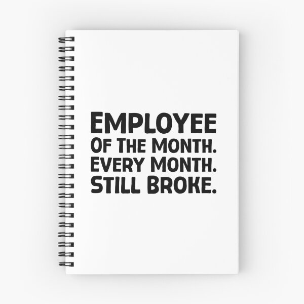 Item preview, Employee Of The Month. Every Month. Still Broke. - B_1 designed and sold by AhmedHelal24795.