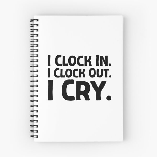Item preview, I Clock In. I Clock Out. I Cry. - B_1 designed and sold by AhmedHelal24795.