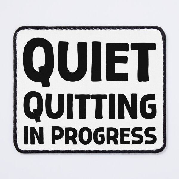 Item preview, Quiet Quitting In Progress - B_1 designed and sold by AhmedHelal24795.