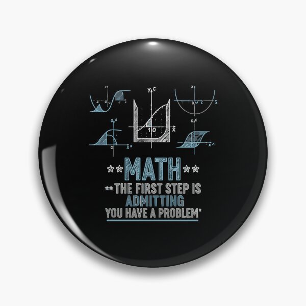Item preview, Math The First Step Is Admitting You Have A Problem Mathematics Student Teacher designed and sold by PopStars1993.