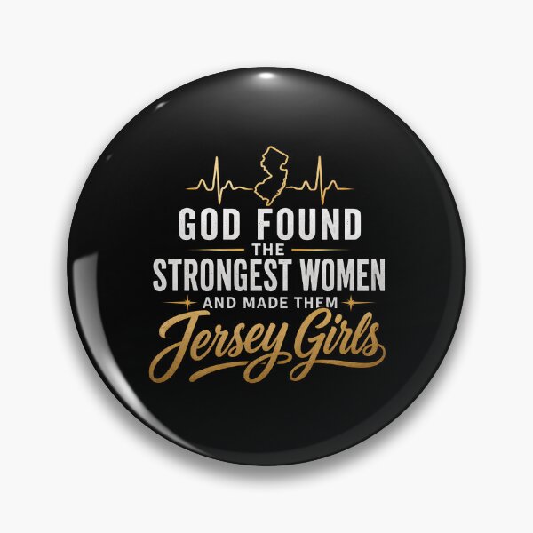 Item preview, God Found the Strongest Women and Made Them Jersey Girls designed and sold by JerseyGirls.