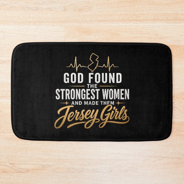 Item preview, God Found the Strongest Women and Made Them Jersey Girls designed and sold by JerseyGirls.