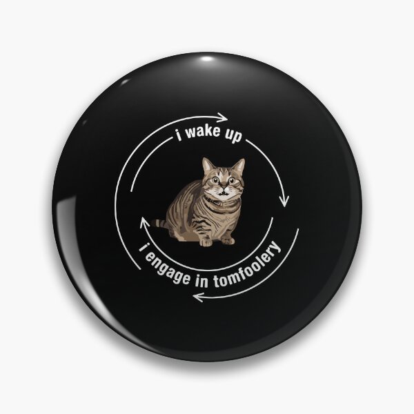 Item preview, I Wake Up I Engage In Tomfoolery Cat Lover Feline Owner Funny Pet Humor designed and sold by PopStars1993.