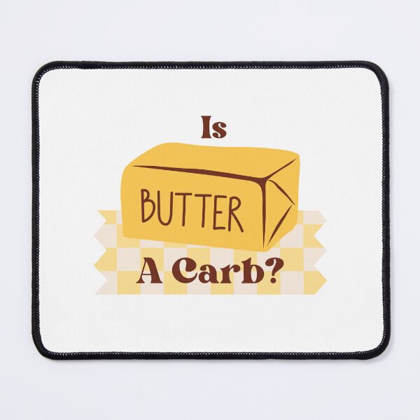 Item preview, Is Butter a Carb? Funny Food Quote, Foodie Humor, Kitchen Gift designed and sold by DoodleDooArt.