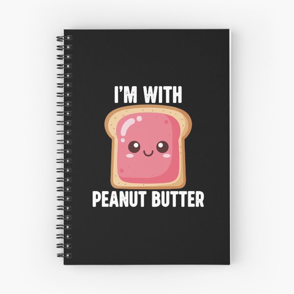 Item preview, I'm With Peanut Butter Peanut Butter And Jelly Foodie Snack Lover designed and sold by PopStars1993.