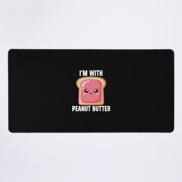 Item preview, I'm With Peanut Butter Peanut Butter And Jelly Foodie Snack Lover designed and sold by PopStars1993.