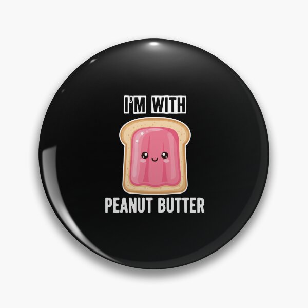 Item preview, I'm With Peanut Butter PBJ Foodie Couple designed and sold by PopStars1993.