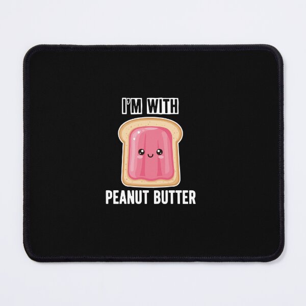 Item preview, I'm With Peanut Butter PBJ Foodie Couple designed and sold by PopStars1993.