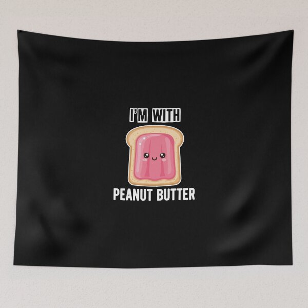 Item preview, I'm With Peanut Butter PBJ Foodie Couple designed and sold by PopStars1993.
