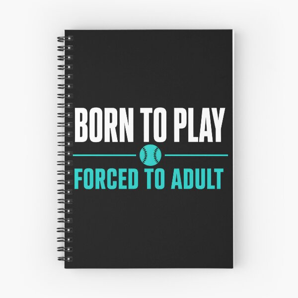 Item preview, Born to Play Forced to Adult Funny Softball designed and sold by ByDanielDesigns.