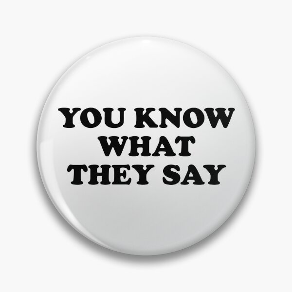 Item preview, You Know What They Say designed and sold by ChungusLiving.