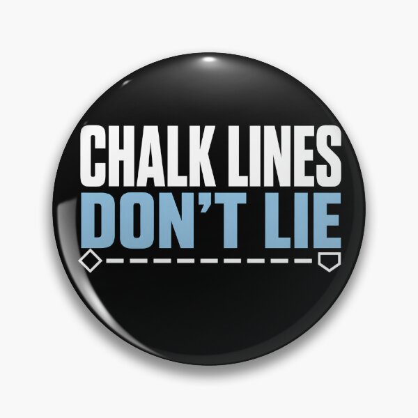 Item preview, Chalk Lines Don't Lie Funny Softball Quote designed and sold by ByDanielDesigns.