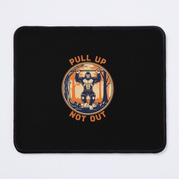 Item preview, Pull Up Not Out Gorilla Gym Workout Fitness Bodybuilding Strength Training designed and sold by PopStars1993.