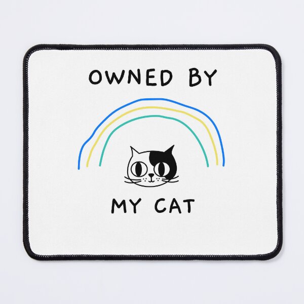 Item preview, Owned By My Cat designed and sold by TAPDesigns.