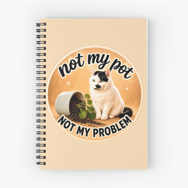 Item preview, Not My Pot, Not My Problem – Funny Cat Design designed and sold by LakeshoreLegendsAndLight .