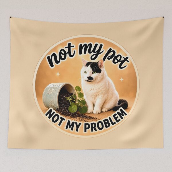 Item preview, Not My Pot, Not My Problem – Funny Cat Design designed and sold by LakeshoreLegendsAndLight .