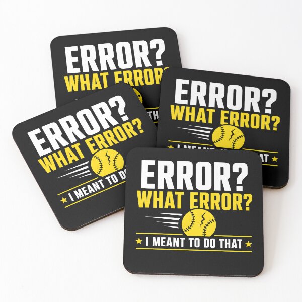 Item preview, Error What Error I Meant To Do That Funny Softball designed and sold by ByDanielDesigns.