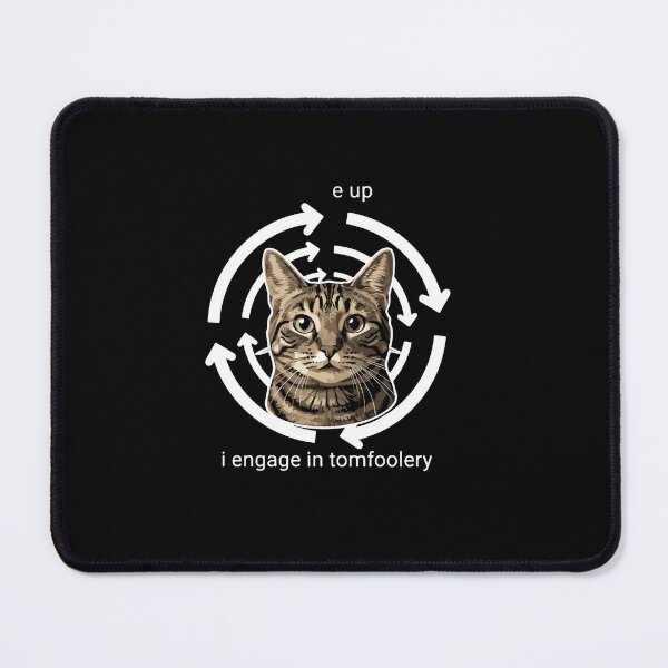 Item preview, E Up I Engage In Tomfoolery Cat Lover Pet Owner designed and sold by PopStars1993.