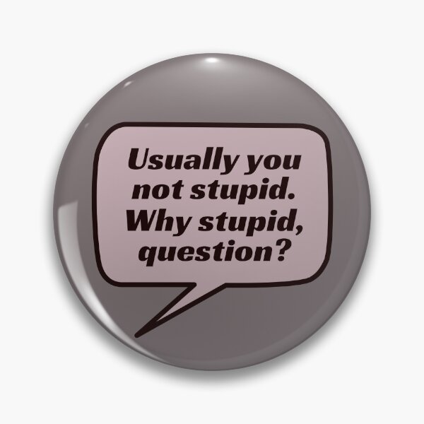Item preview, Project Hail Mary Why Stupid Question designed and sold by humnoo.