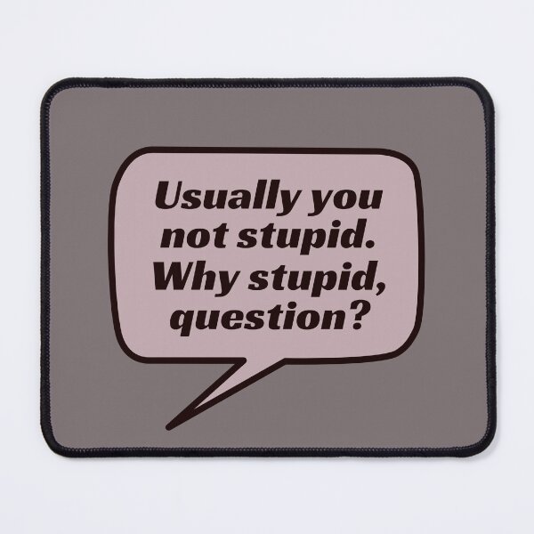Item preview, Project Hail Mary Why Stupid Question designed and sold by humnoo.