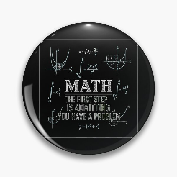 Item preview, Math The First Step Is Admitting You Have A Problem Funny Mathematician Calculus Student designed and sold by PopStars1993.