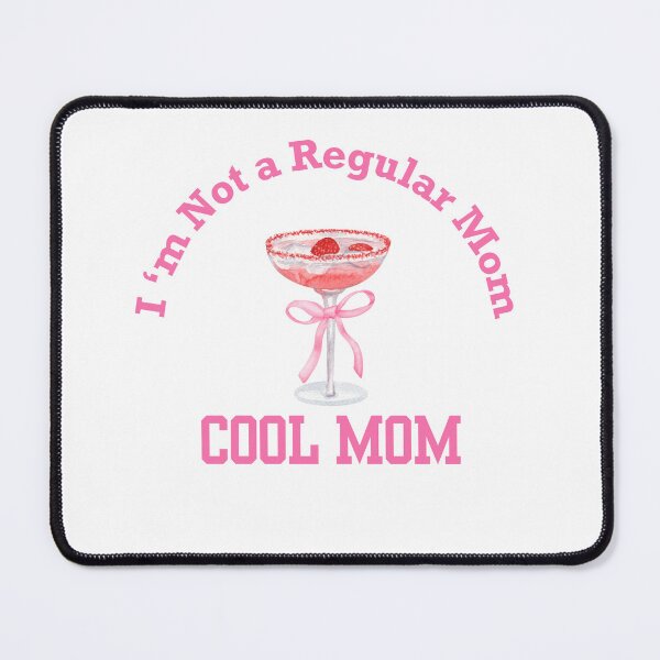Item preview, I'm Not a Regular Mom, I'm a Cool Mom, Funny Mom Quote designed and sold by DoodleDooArt.