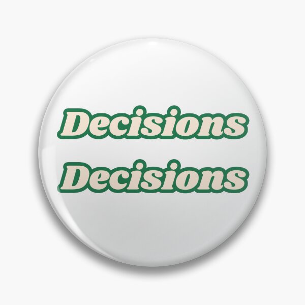 Item preview, Decisions designed and sold by NotsoCreativeArtistJazz.