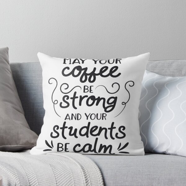 Item preview, May Your Coffee Be Strong And Your Students Be Calm LIMITED EDITION designed and sold by BorranivmaStudi.