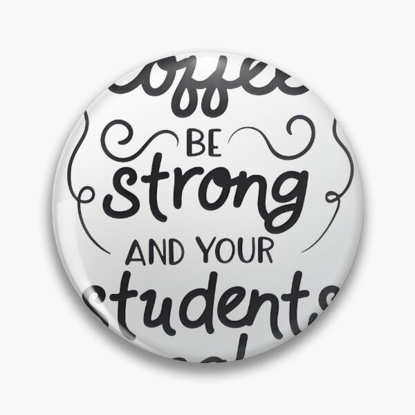 Item preview, May Your Coffee Be Strong And Your Students Be Calm LIMITED EDITION designed and sold by BorranivmaStudi.