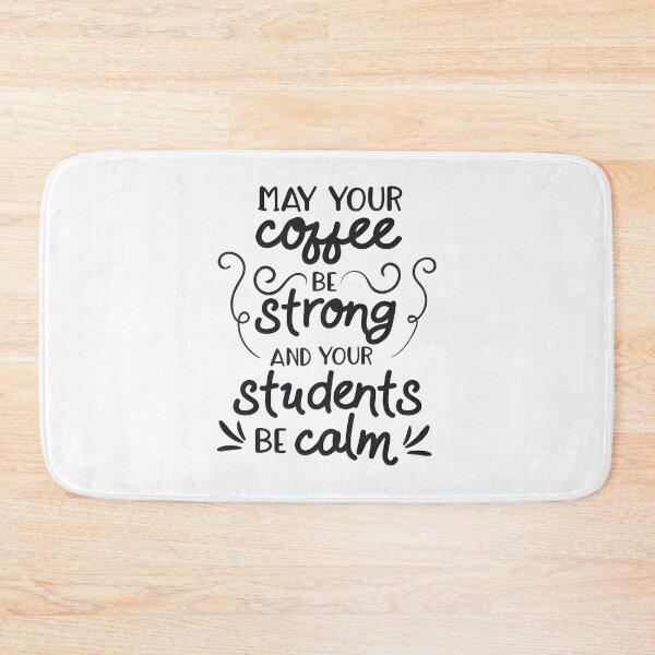 Item preview, May Your Coffee Be Strong And Your Students Be Calm LIMITED EDITION designed and sold by BorranivmaStudi.