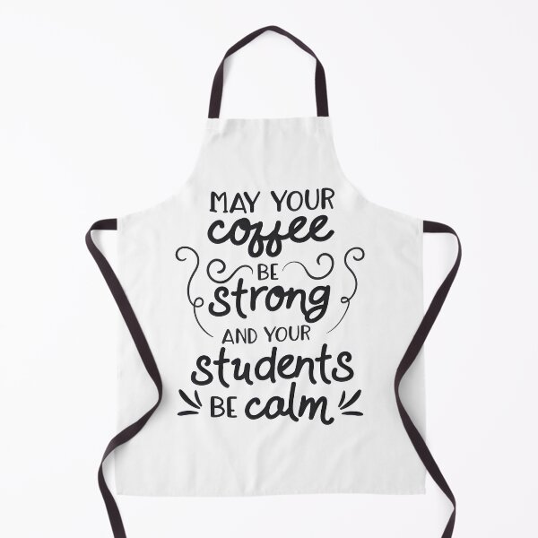 Item preview, May Your Coffee Be Strong And Your Students Be Calm LIMITED EDITION designed and sold by BorranivmaStudi.