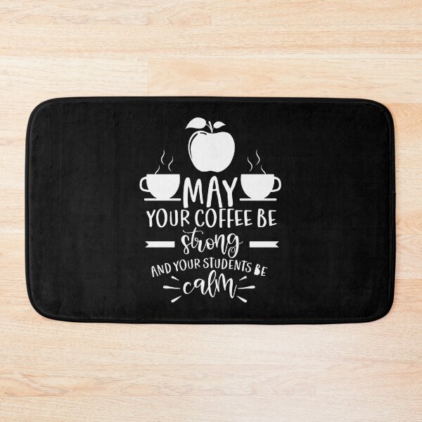 Item preview, May Your Coffee Be Strong And Your Students Be Calm ⭐⭐⭐⭐⭐ designed and sold by BorranivmaStudi.