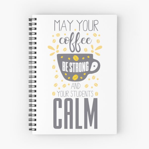 Item preview, Strong Coffee, Calm Students: Teacher Life Quote LIMITED EDITION designed and sold by BorranivmaStudi.