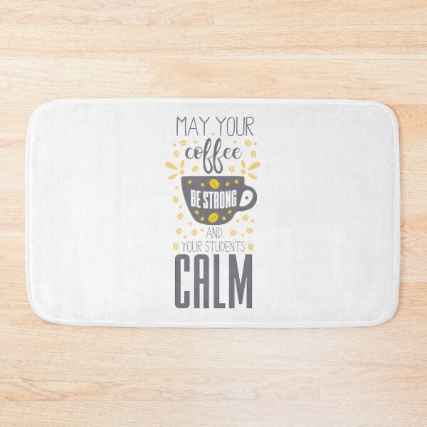 Item preview, Strong Coffee, Calm Students: Teacher Life Quote LIMITED EDITION designed and sold by BorranivmaStudi.