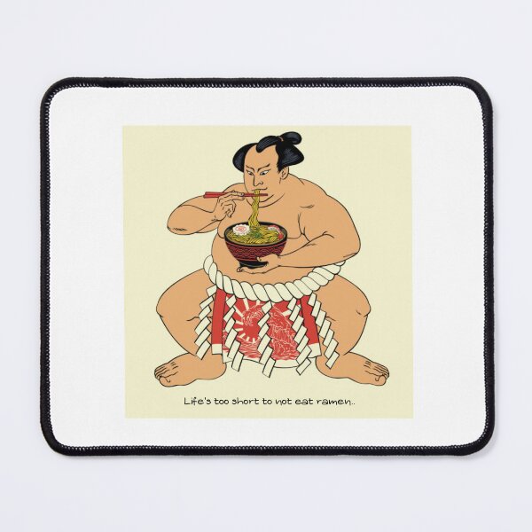 Item preview, Sumo Wrestler Life's Too Short Japan Eat Ramen Noodles Funny designed and sold by Kaibosh21.