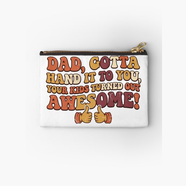 Item preview, Dad, Gotta Hand It To You, Your Kids Turned Out Awesome! designed and sold by CreativeCrest.