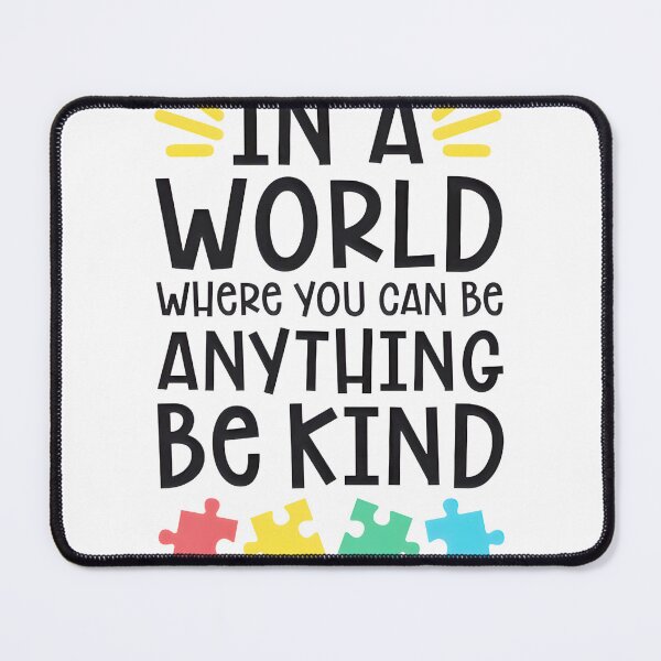 Item preview, Autism Teacher In A World Where You Can Be Anything Be Kind LIMITED EDITION designed and sold by BorranivmaStudi.