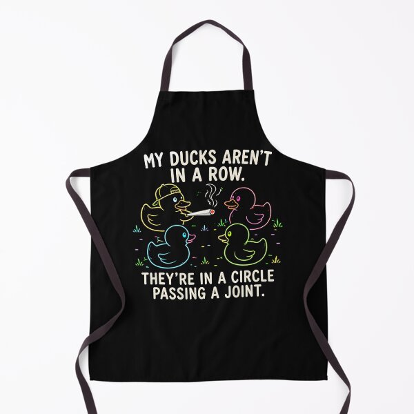 Item preview, My Ducks Are Not In A Row Theyre In A Circle Passing A Joint designed and sold by Fereskabilon.