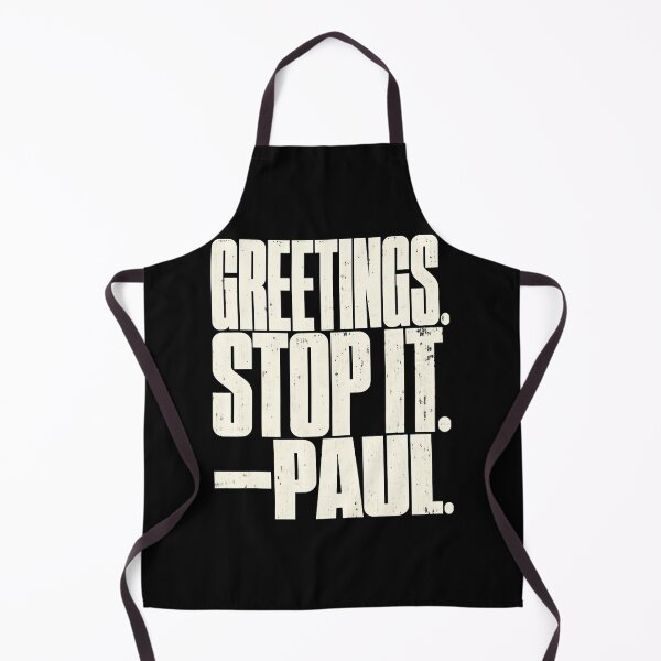 Item preview, Greetings Stop It Paul Sarcastic Humor Quote  designed and sold by Fereskabilon.