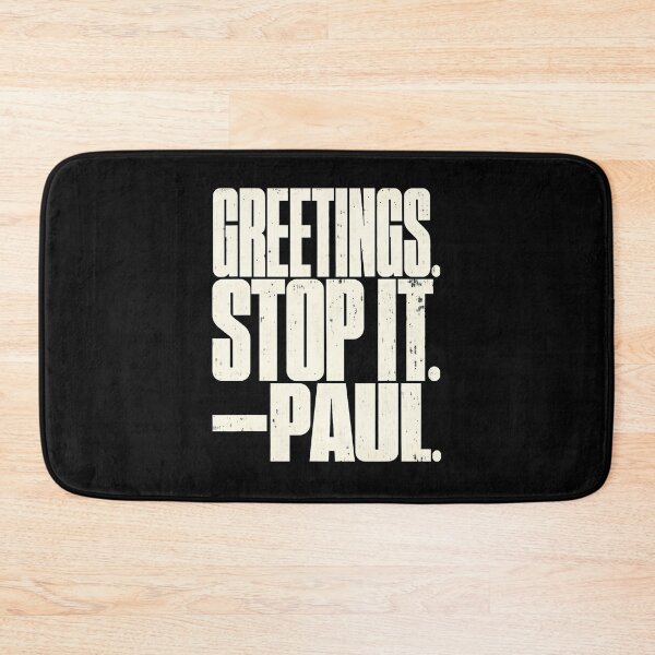 Item preview, Greetings Stop It Paul Sarcastic Humor Quote  designed and sold by Fereskabilon.