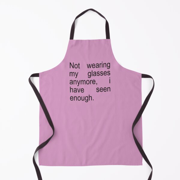 Item preview, Not Wearing my Glasses Anymore, I Have seen Enough designed and sold by Spring Things.