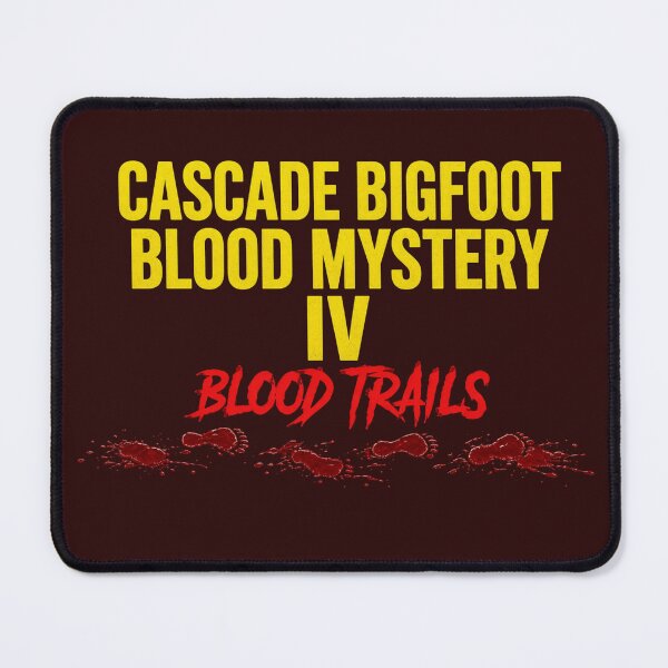 Item preview, Cascade Bigfoot Blood Mystery IV - Blood Trails Sasquatch designed and sold by Heinessight Merch.