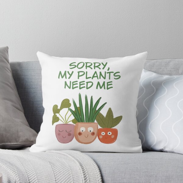 Item preview, Sorry, My Plants Need Me – Funny Plant Lover Design designed and sold by MadSnail-Design.