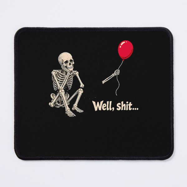 Item preview, Well Shit Funny Skeleton With Red Balloon Meme designed and sold by Fereskabilon.