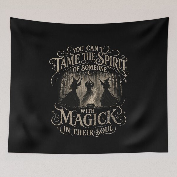 Item preview, You Can't Tame the Spirit of Someone With Magick in Their Soul designed and sold by GlowinUp Shop.